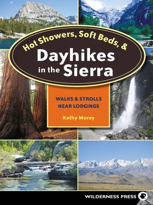 cover image of Hot Showers, Soft Beds, and Dayhikes in the Sierra